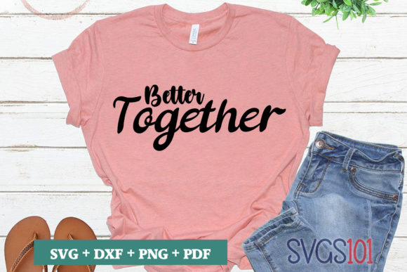 Better Together SVG Cut File