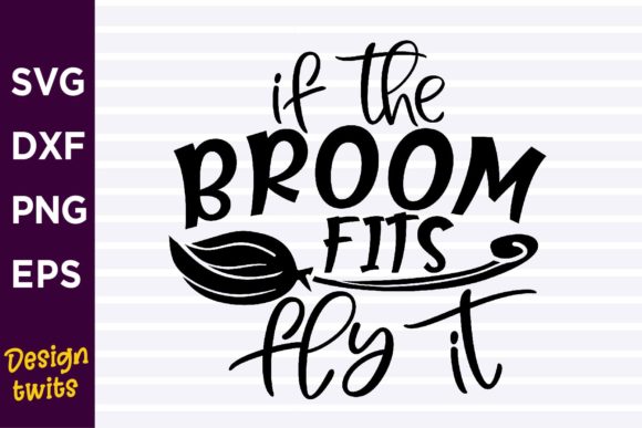 If the Broom Fits Fly It SVG