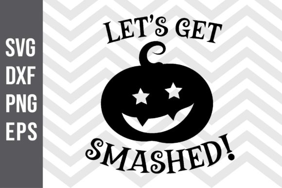 Lets Get Smashed SVG