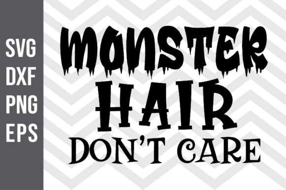 Monster Hair Don't Care SVG