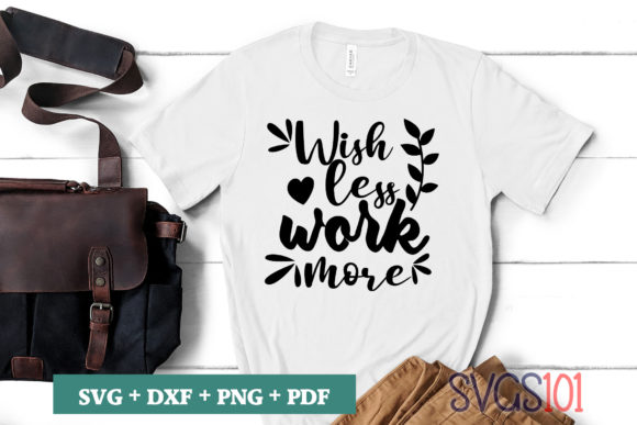 Wish Less Work More SVG